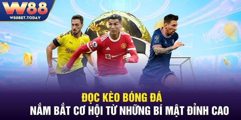 Đọc Kèo Bóng Đá - Nắm Bắt Cơ Hội Từ Những Bí Mật Đỉnh Cao