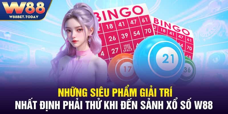 Bạn sẽ được trải nghiệm hàng loạt các siêu phẩm giải trí tại xổ số W88